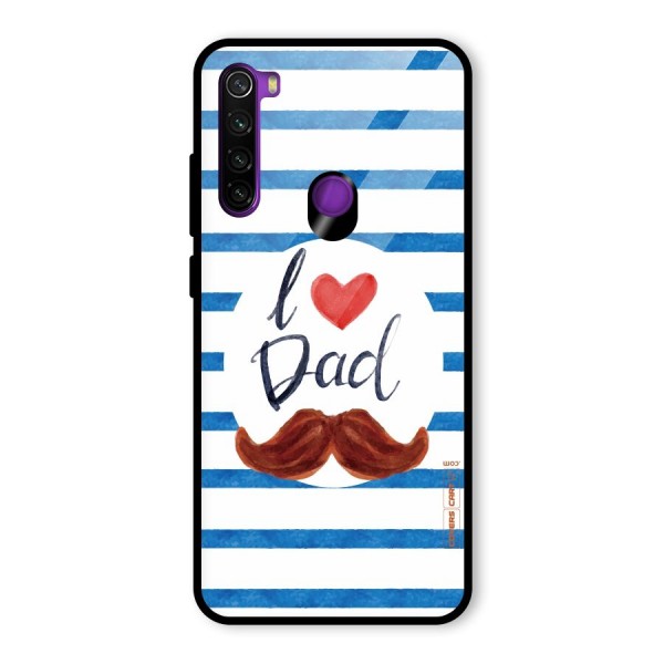 I Love Dad Glass Back Case for Redmi Note 8