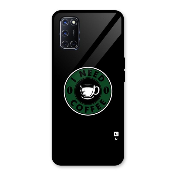 I Need Coffee Classic Glass Back Case for Oppo A52