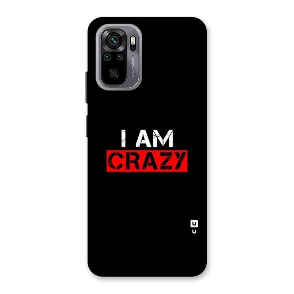 I am Crazy Back Case for Redmi Note 10