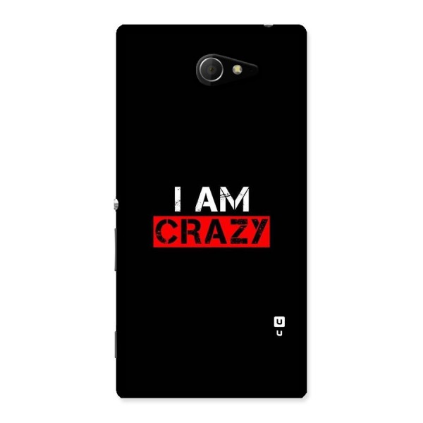 I am Crazy Back Case for Sony Xperia M2