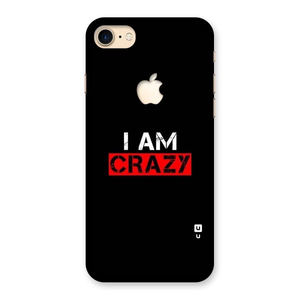 I am Crazy Back Case for iPhone 7 Apple Cut