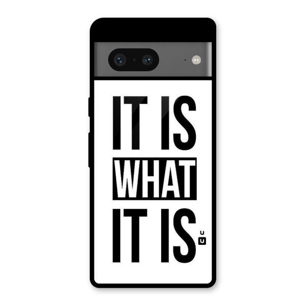 Itis What Itis Glass Back Case for Google Pixel 7