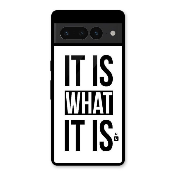 Itis What Itis Glass Back Case for Google Pixel 7 Pro