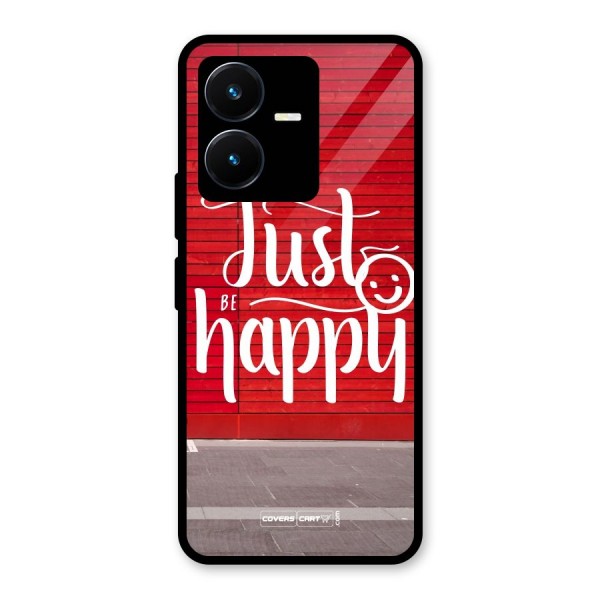 Just Be Happy Glass Back Case for Vivo Y22