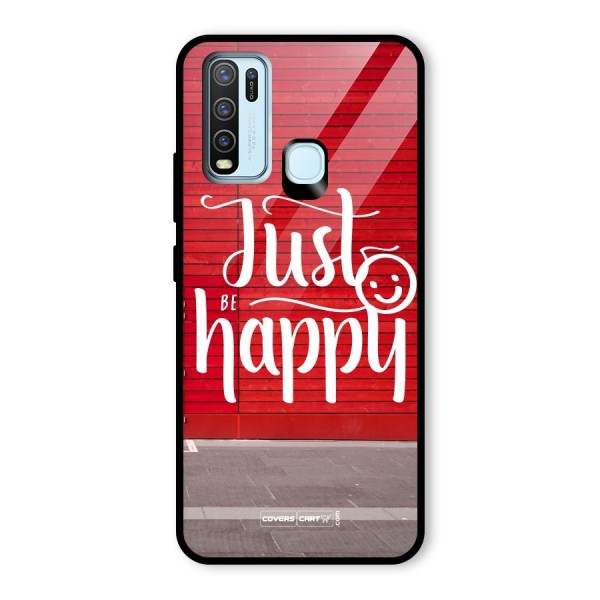 Just Be Happy Glass Back Case for Vivo Y30