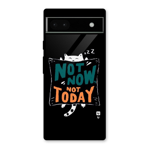 Lazy Cat Not Today Glass Back Case for Google Pixel 6a