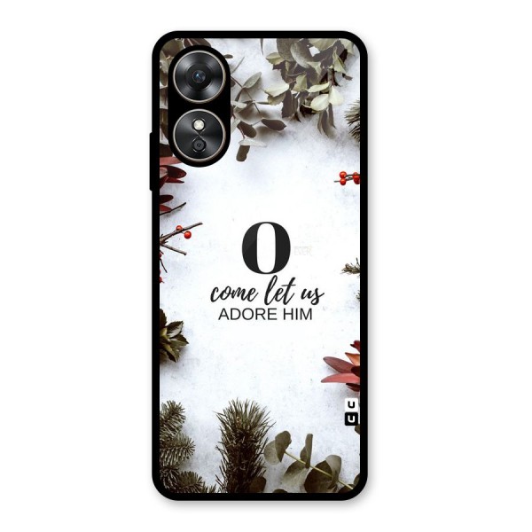 Lets Adore Him Glass Back Case for Oppo A17