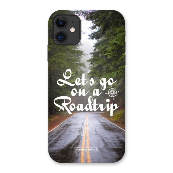 Lets go on a Roadtrip Back Case for iPhone 11