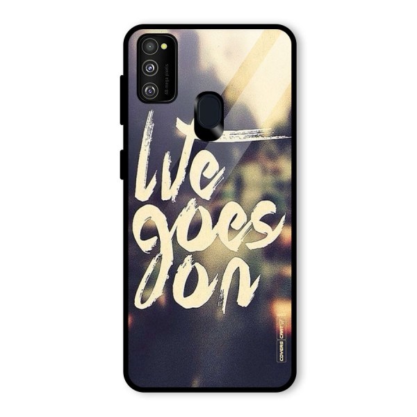 Life Goes On Glass Back Case for Galaxy M21