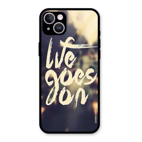 Life Goes On Glass Back Case for iPhone 14 Plus