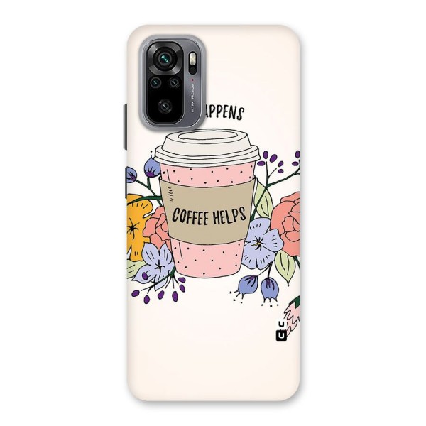 Life Happens Back Case for Redmi Note 10