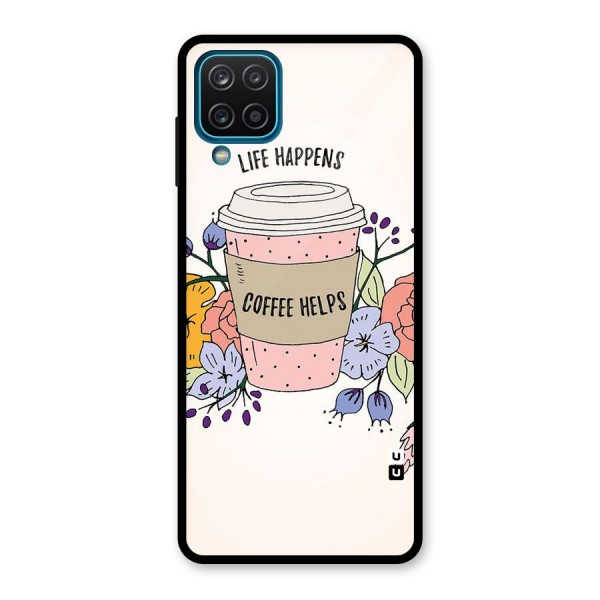 Life Happens Glass Back Case for Galaxy A12