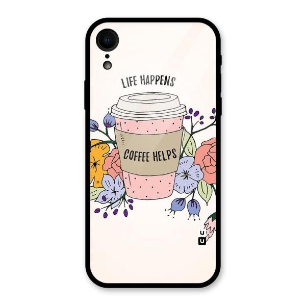 Life Happens Glass Back Case for XR