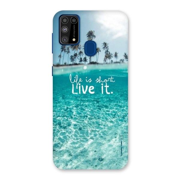 Life Is Short Back Case for Galaxy M31