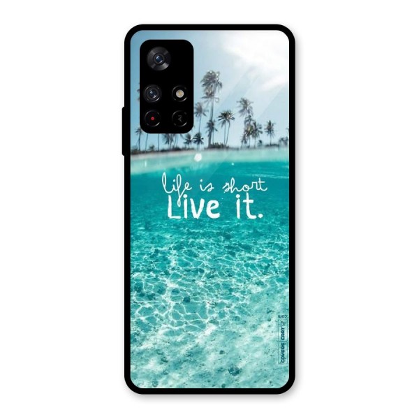 Life Is Short Glass Back Case for Redmi Note 11T 5G