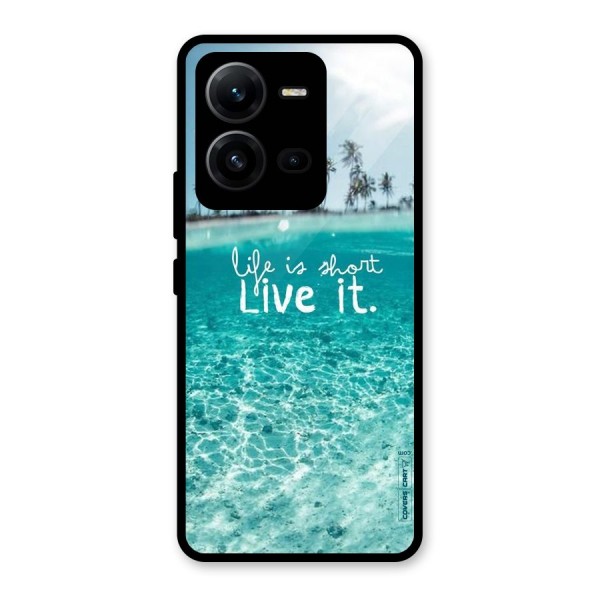 Life Is Short Glass Back Case for Vivo V25