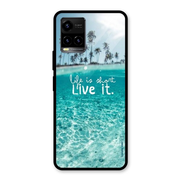 Life Is Short Glass Back Case for Vivo Y21A