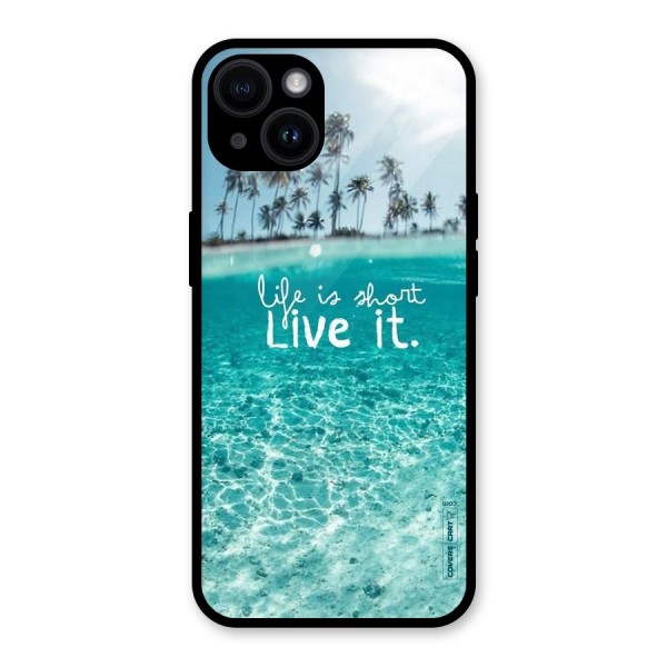 Life Is Short Glass Back Case for iPhone 14