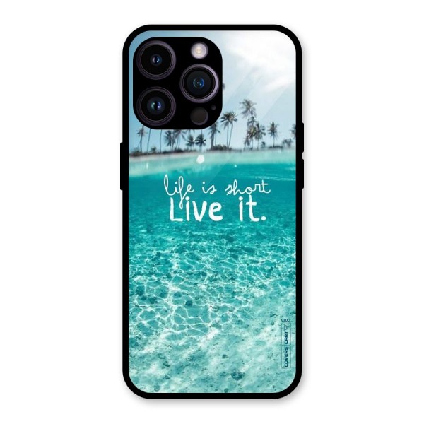 Life Is Short Glass Back Case for iPhone 14 Pro Max