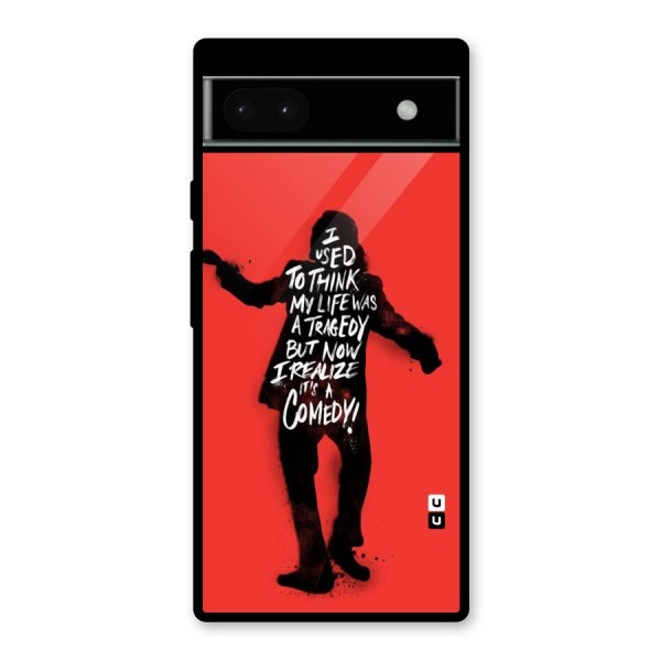 Life Tragedy Comedy Glass Back Case for Google Pixel 6a