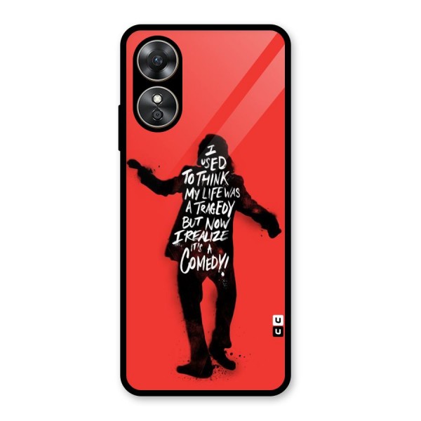 Life Tragedy Comedy Glass Back Case for Oppo A17