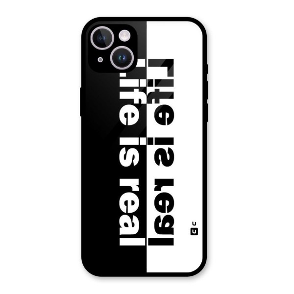 Life is Real Glass Back Case for iPhone 14 Plus