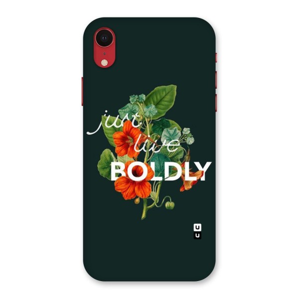 Live Boldly Back Case for iPhone XR