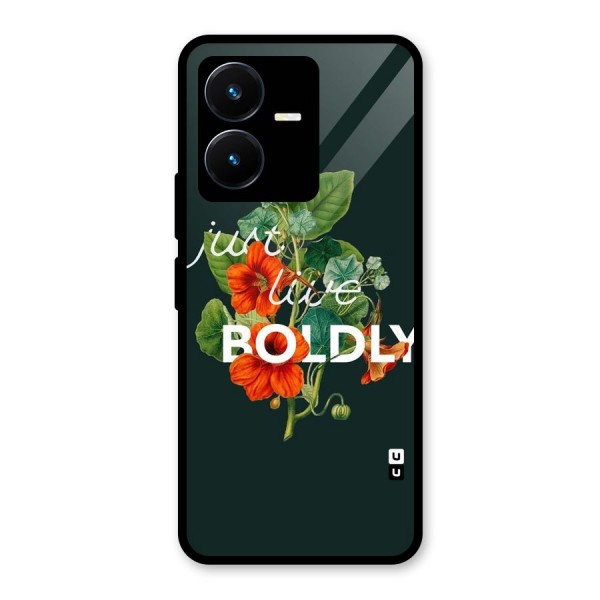 Live Boldly Glass Back Case for Vivo Y22