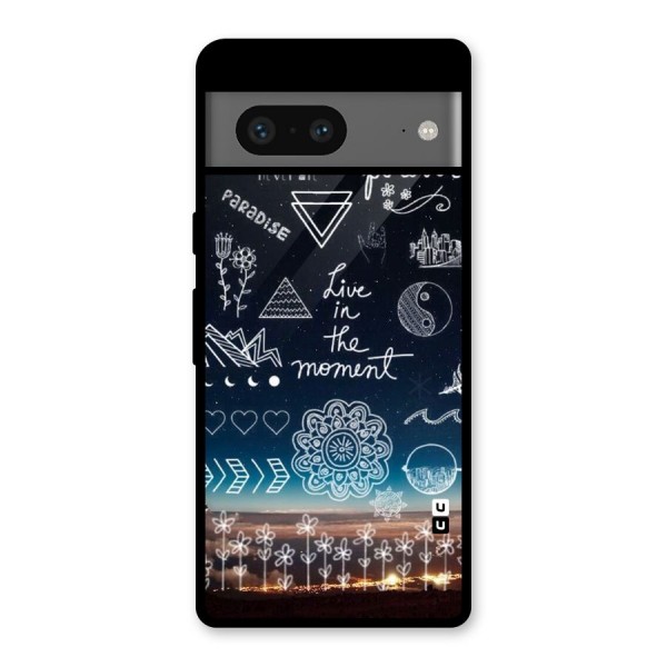 Live In The Moment Glass Back Case for Google Pixel 7