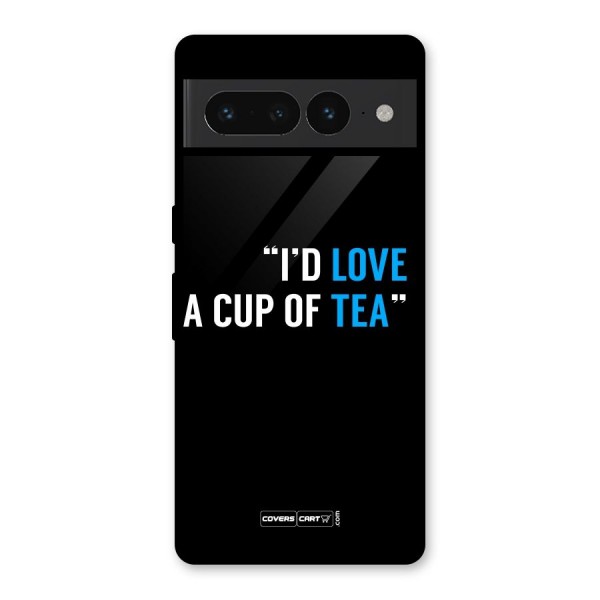 Love Tea Glass Back Case for Google Pixel 7 Pro