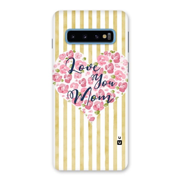 Love You Mom Back Case for Galaxy S10