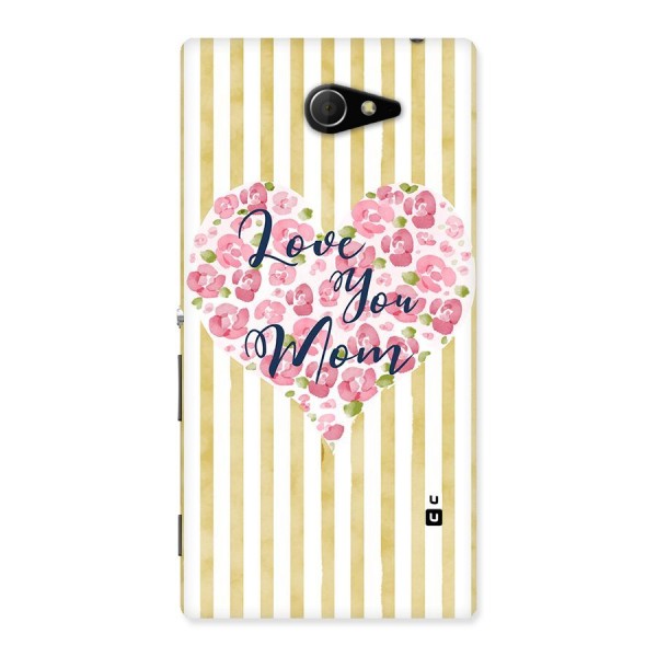 Love You Mom Back Case for Sony Xperia M2