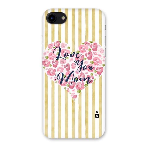 Love You Mom Back Case for iPhone SE 2020