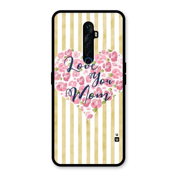 Love You Mom Glass Back Case for Oppo Reno2 Z