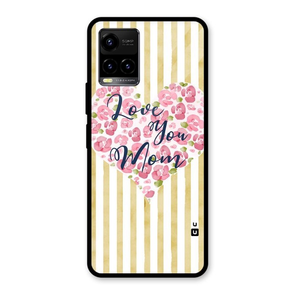 Love You Mom Glass Back Case for Vivo Y21 2021