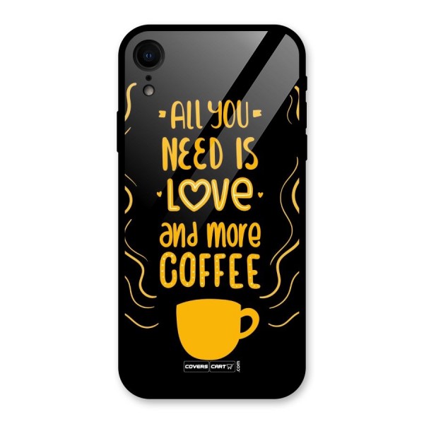 Love and More Coffee Glass Back Case for XR