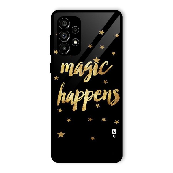 Magic Happens Glass Back Case for Galaxy A73 5G