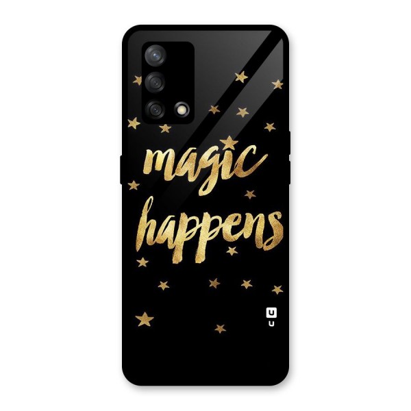 Magic Happens Glass Back Case for Oppo F19