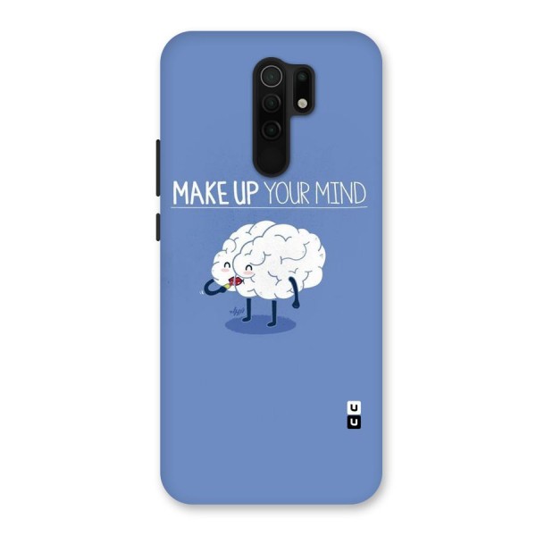 Makeup Your Mind Back Case for Redmi 9 Prime