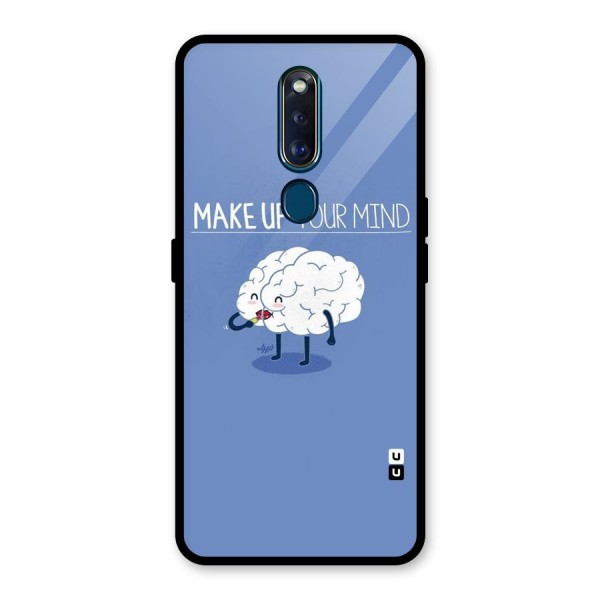 Makeup Your Mind Glass Back Case for Oppo F11 Pro