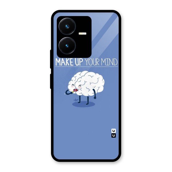 Makeup Your Mind Glass Back Case for Vivo Y22