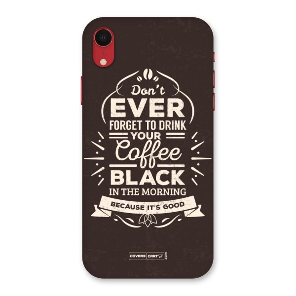 Morning Coffee Love Back Case for iPhone XR