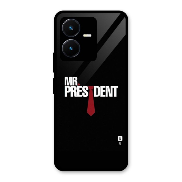 Mr President Glass Back Case for Vivo Y22