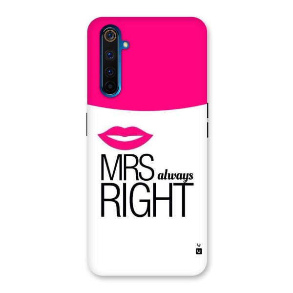 Mrs always right Back Case for Realme 6 Pro