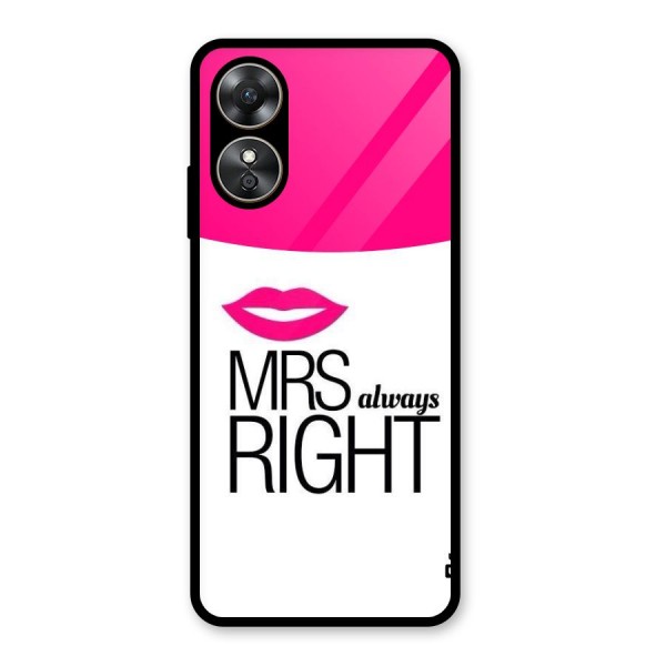 Mrs always right Glass Back Case for Oppo A17