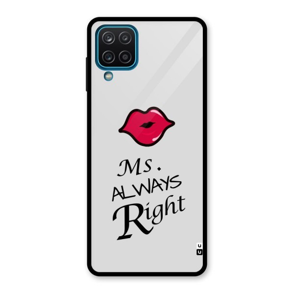 Ms. Always Right. Glass Back Case for Galaxy A12