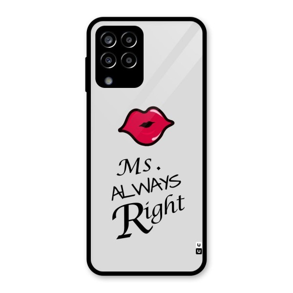 Ms. Always Right. Glass Back Case for Galaxy M33