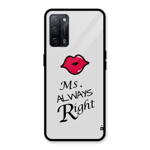 Ms. Always Right. Glass Back Case for Oppo A53s 5G