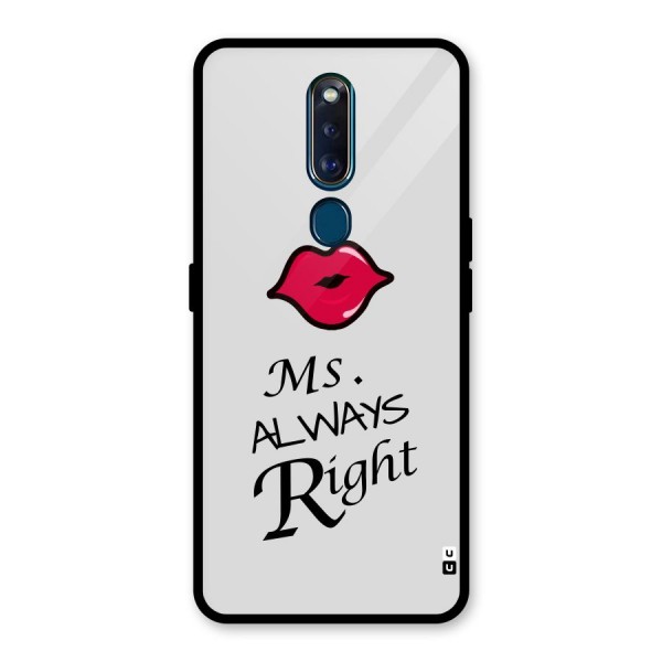 Ms. Always Right. Glass Back Case for Oppo F11 Pro