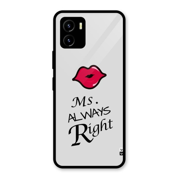 Ms. Always Right. Glass Back Case for Vivo Y15s